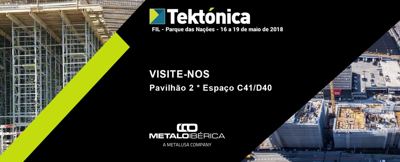 MetaloIbérica S.A. will be present at Tektónica 2018